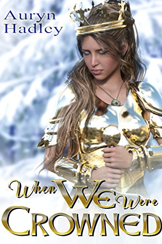 Auryn Hadley - When We Were Crowned Audio Book Free