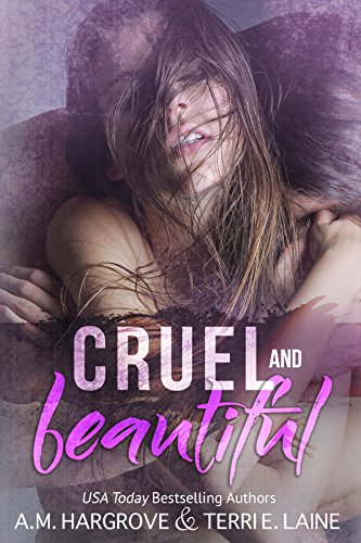 Terri E. Laine, A.M. Hargrove - Cruel & Beautiful Audiobook Free